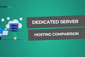 Dedicated Server Hosting Comparison – Choose the Best Service for Your Business