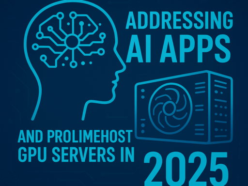 AI apps and ProlimeHost in 2025
