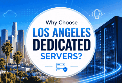 Los Angeles Dedicated Servers