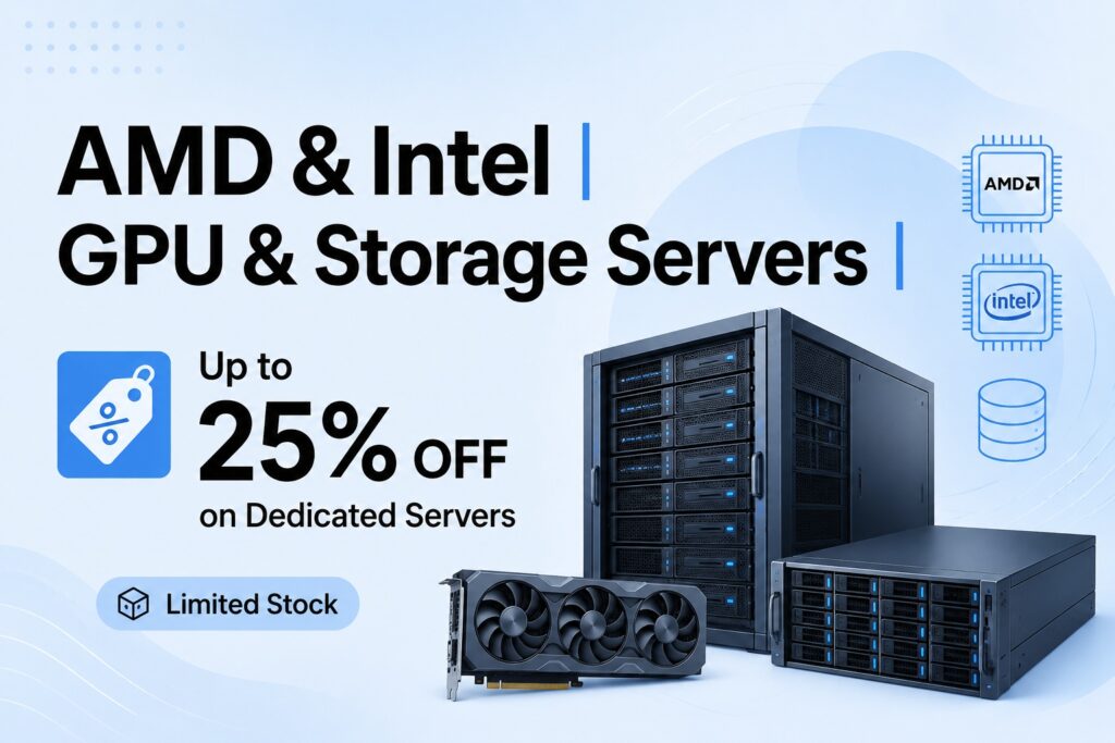 amd and intel | Blogs Promotional banner for AMD and Intel GPU and storage servers with up to 25% off and limited stock on a light blue background, showing server hardware and a graphics card.