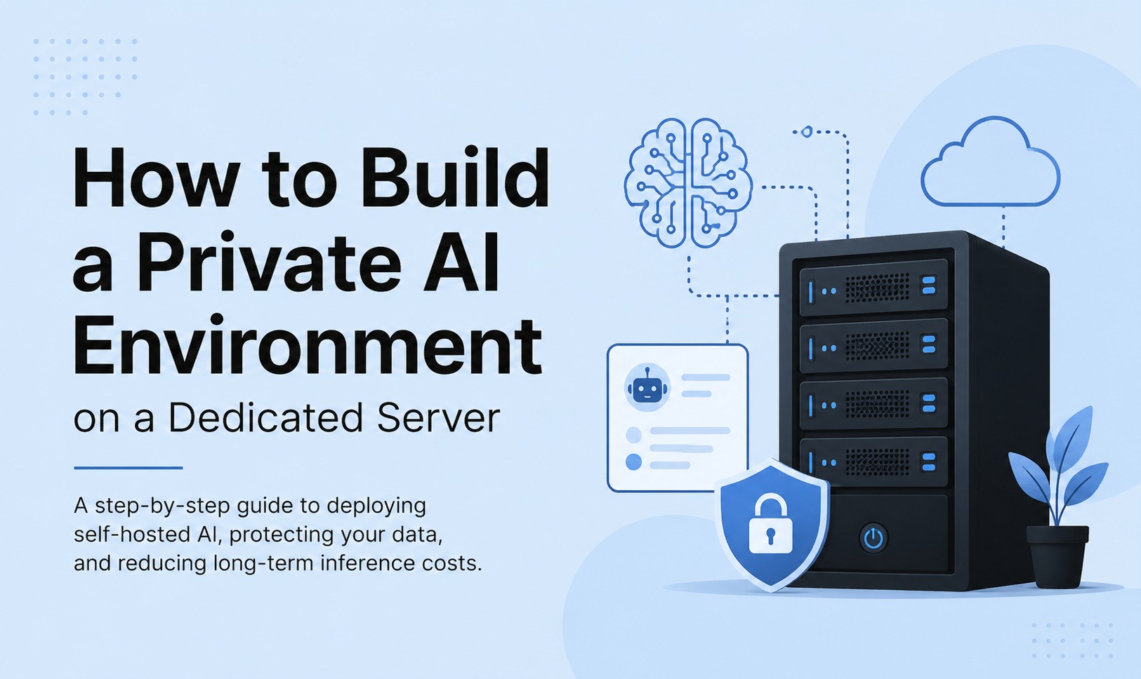 How to Build a Private AI Server in 2026 Using Dedicated GPU ...