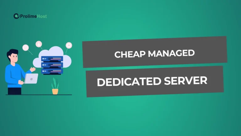 Cheap Managed Dedicated Servers - Complete Guide