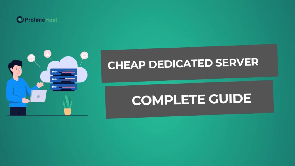 Prolimehost - Cheap Dedicated Server | Blogs Cheap Dedicated Server Unlimited Bandwidth - Complete Buyer’s Guide